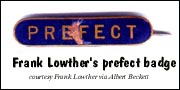 Frank Lowther's prefect pin